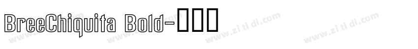 BreeChiquita Bold字体转换